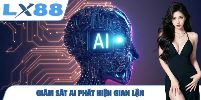 Giám sát AI phát hiện gian lận