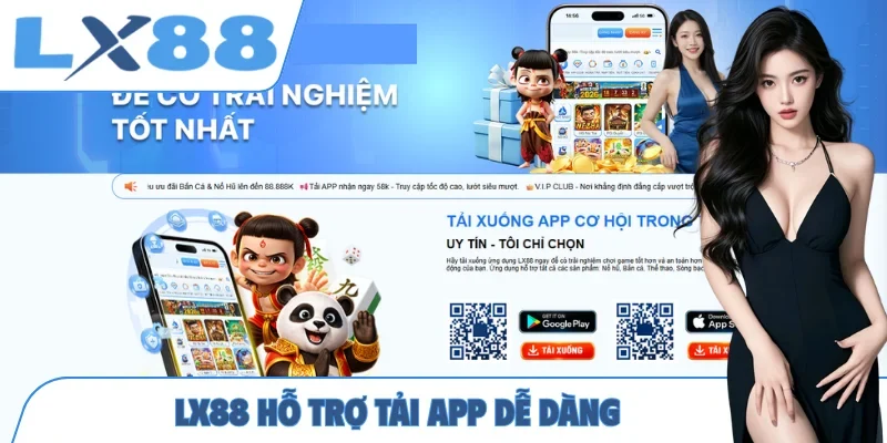 LX88 hỗ trợ tải app dễ dàng